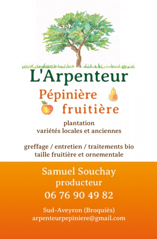 Pépinière de l'Arpenteur Pépinière de l'Arpenteur
Samuel Souchay
Pépiniériste en Sud-Aveyron